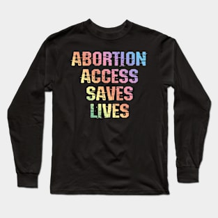 Safe abortion Long Sleeve T-Shirt